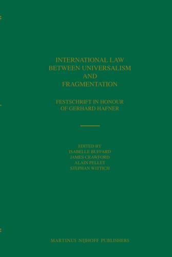 Cover image for International Law between Universalism and Fragmentation: Festschrift in Honour of Gerhard Hafner