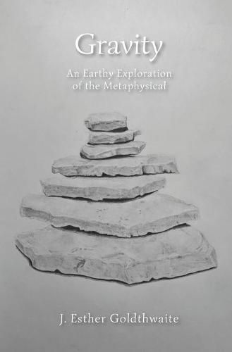 Cover image for Gravity: An Earthy Exploration of the Metaphysical