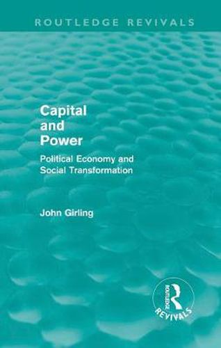 Cover image for Capital and Power (Routledge Revivals): Political Economy and Social Transformation