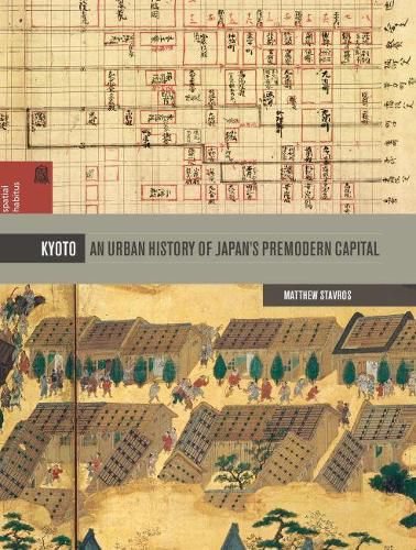 Cover image for Kyoto: An Urban History of Japan's Premodern Capital