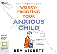 Cover image for Worry Proofing Your Anxious Child