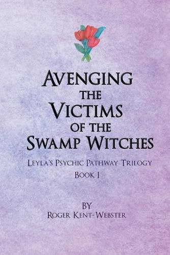 Cover image for Avenging the Victims of the Swamp Witches