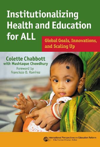 Cover image for Institutionalizing Health and Education for All: Global Goals, Innovations, and Scaling Up