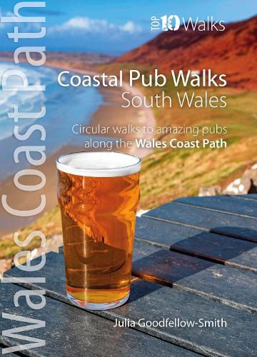 Coastal Pub Walks: South Wales (Wales Coast Path: Top 10 Walks)