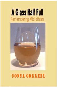 Cover image for A Glass Half Full: Remembering Midlothian