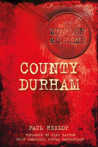 Cover image for Murder and Crime County Durham