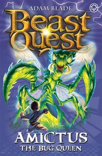 Cover image for Beast Quest: Amictus the Bug Queen: Series 5 Book 6