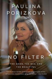 Cover image for No Filter: The Good, the Bad, and the Beautiful