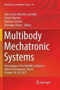 Cover image for Multibody Mechatronic Systems: Proceedings of the MUSME Conference held in Florianopolis, Brazil, October 24-28, 2017