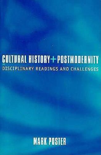 Cover image for Cultural History and Postmodernity: Disciplinary Readings and Challenges