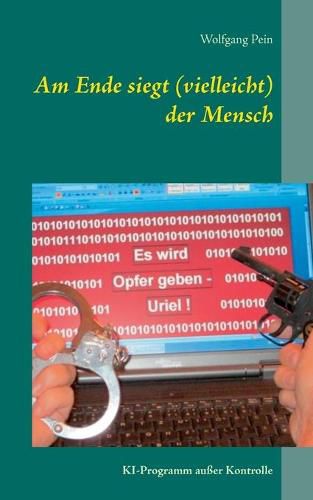 Am Ende siegt (vielleicht) der Mensch: KI-Programm ausser Kontrolle