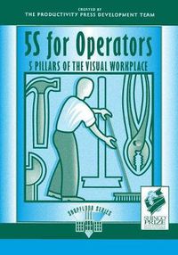 Cover image for 5S for Operators: 5 Pillars of the Visual Workplace