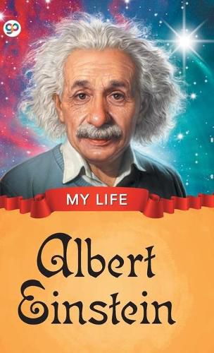 Cover image for My Life: Albert Einstein