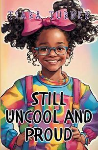 Cover image for Still Uncool and Proud