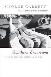 Cover image for Southern Excursions: Views on Southern Letters in My Time