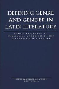 Cover image for Defining Genre and Gender in Latin Literature: Essays Presented to William S. Anderson on His Seventy-fifth Birthday