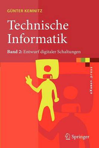 Cover image for Technische Informatik: Band 2: Entwurf digitaler Schaltungen