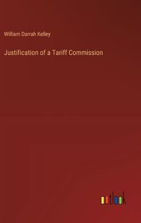 Cover image for Justification of a Tariff Commission