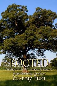 Cover image for Rooted: Finding God in the Gardens of Scripture