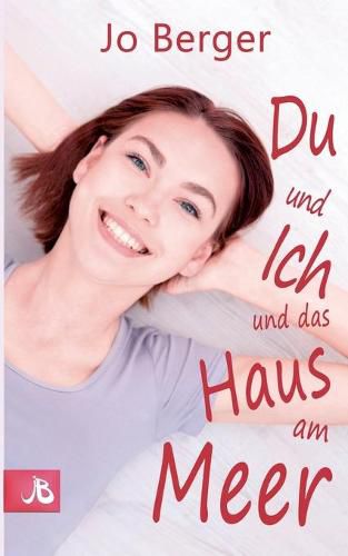 Cover image for Du und ich und das Haus am Meer: Liebesroman