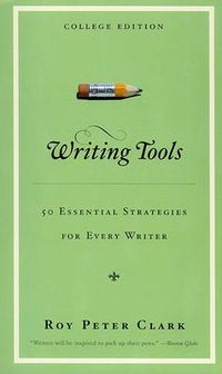 Cover image for Writing Tools: 50 Essential Strategies for Every Writer