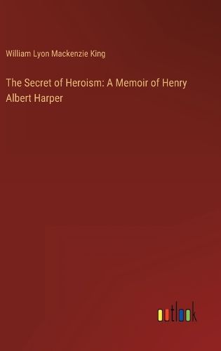 Cover image for The Secret of Heroism