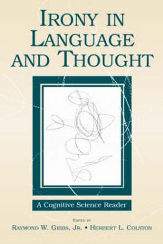 Cover image for Irony in Language and Thought: A Cognitive Science Reader