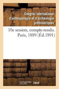 Cover image for 10e Session, Compte-Rendu. Paris, 1889