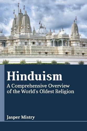 Hinduism: A Comprehensive Overview of the World's Oldest Religion