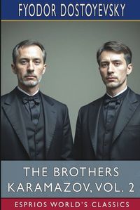 Cover image for The Brothers Karamazov, Vol. 2 (Esprios Classics)