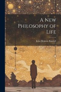 Cover image for A new Philosophy of Life