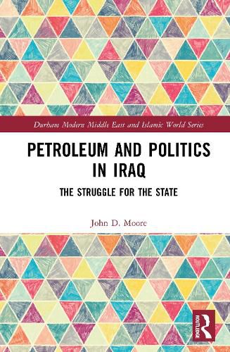 Cover image for Petroleum and Politics in Iraq
