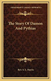 Cover image for The Story of Damon and Pythias