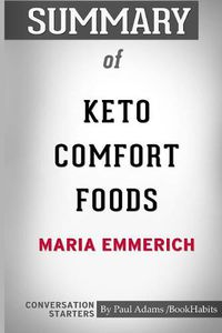 Cover image for Summary of Keto Comfort Foods by Maria Emmerich: Conversation Starters