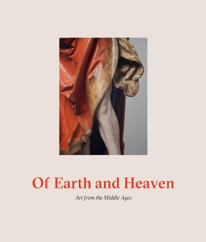 Cover image for Of Earth and Heaven: Art from the Middle Ages