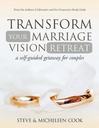 Cover image for Transform Your Marriage Vision Retreat: A Self-Guided Getaway for Couples