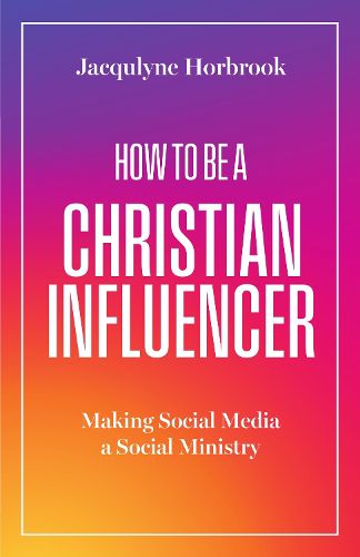 Cover image for How to Be a Christian Influencer