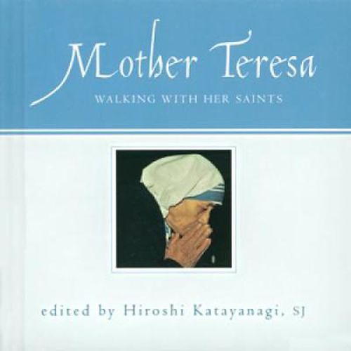 Cover image for Mother Teresa: Walking with Her Saints