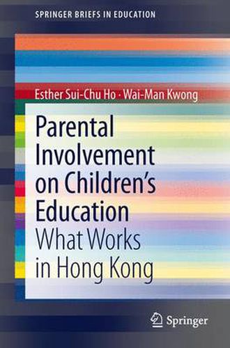 Cover image for Parental Involvement on Children's Education: What Works in Hong Kong