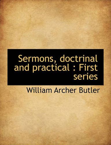 Cover image for Sermons, Doctrinal and Practical