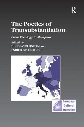 Cover image for The Poetics of Transubstantiation: From Theology to Metaphor