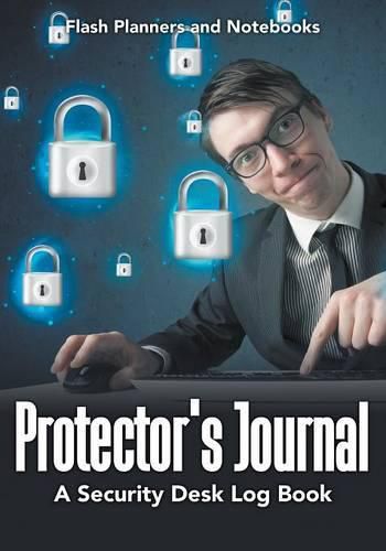 Cover image for Protector's Journal - A Security Desk Log Book