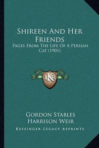 Cover image for Shireen and Her Friends: Pages from the Life of a Persian Cat (1901)