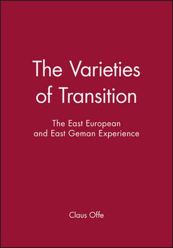 Cover image for The Varieties of Transition: The East European and East German Experience