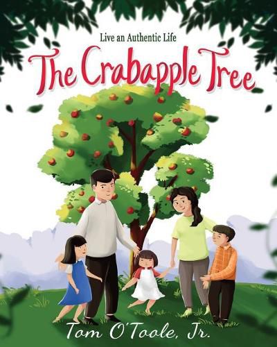 Cover image for The Crabapple Tree: Live an Authentic Life