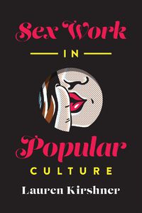 Cover image for Sex Work in Popular Culture