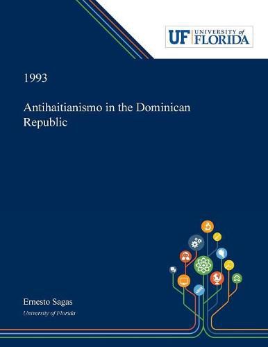 Cover image for Antihaitianismo in the Dominican Republic