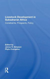 Cover image for Livestock Development in Subsaharan Africa: Constraints, Prospects, Policy