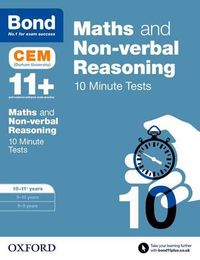 Cover image for Bond 11+: Maths & Non-verbal reasoning: CEM 10 Minute Tests: 10-11 years