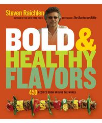 Cover image for Bold & Healthy Flavors: 450 Recipes from Around the World